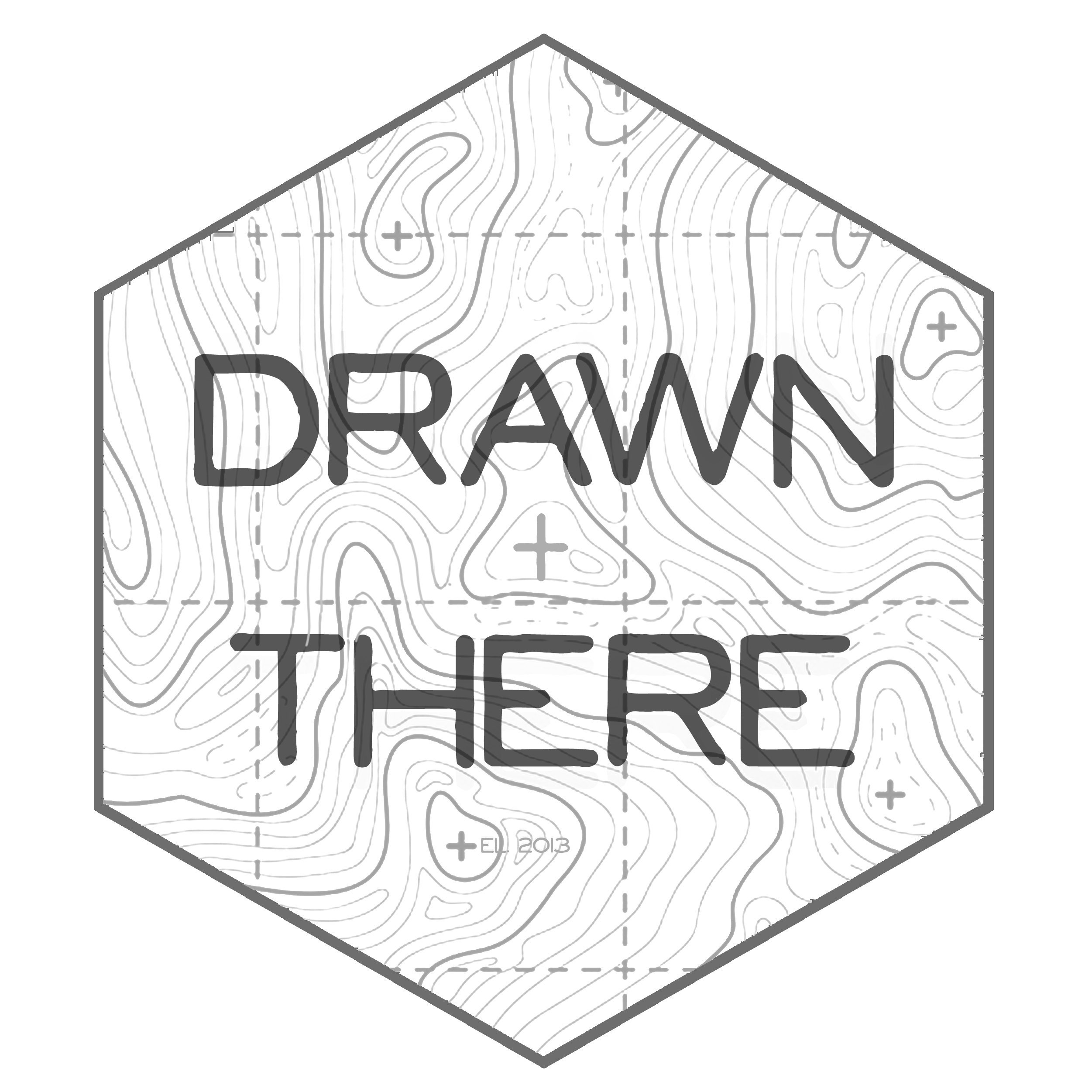Drawn There